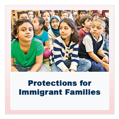 Protections For Immingrant Familes